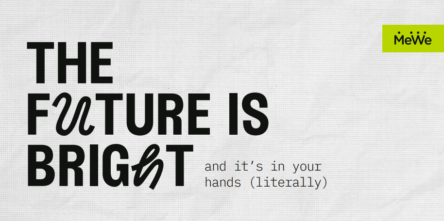 future-is-bright-mewe